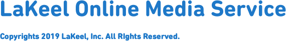 LaKeel Online Media Service Copyrights 2019 LaKeel, Inc. All RIghts Reserved.